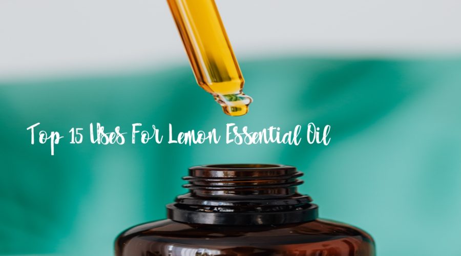 Top 15 Uses for Lemon Essential Oil
